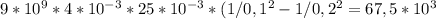 9*10^{9}*4*10^{-3}*25*10^{-3}*(1/0,1^{2}-1/0,2^{2}=67,5*10^{3}