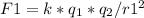 F1=k*q_{1}*q_{2}/r1^{2}