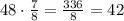 48\cdot\frac{7}{8}=\frac{336}{8}=42