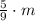 \frac{5}{9}\cdot m