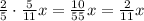 \frac{2}{5}\cdot\frac{5}{11}x=\frac{10}{55}x=\frac{2}{11}x