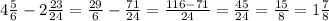 4\frac{5}{6}-2\frac{23}{24}=\frac{29}{6}-\frac{71}{24}=\frac{116-71}{24}=\frac{45}{24}=\frac{15}{8}=1\frac{7}{8}