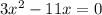 3x^{2}-11x=0