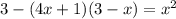 3-(4x+1)(3-x)=x^{2}