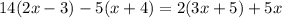 14(2x-3)-5(x+4)=2(3x+5)+5x