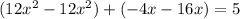 (12x^{2}-12x^{2})+(-4x-16x)=5