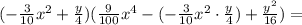 (-\frac{3}{10}x^{2}+\frac{y}{4})(\frac{9}{100}x^{4}-(-\frac{3}{10}x^{2}\cdot\frac{y}{4})+\frac{y^{2}}{16})=