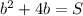 b^{2}+4b=S