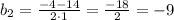 b_{2}=\frac{-4-14}{2\cdot1}=\frac{-18}{2}=-9