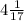 4\frac{1}{17}