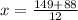 x=\frac{149+88}{12}