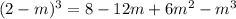 (2-m)^{3}=8-12m+6m^{2}-m^{3}