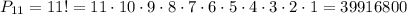 P_{11}=11!=11\cdot10\cdot9\cdot8\cdot7\cdot6\cdot5\cdot4\cdot3\cdot2\cdot1=39916800 