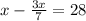 x-\frac{3x}{7}=28