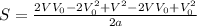 S=\frac{2VV_{0}-2V_{0}^2+V^2-2VV_{0}+V_{0}^2}{2a}