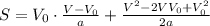 S=V_{0}\cdot\frac{V-V_{0}}{a}+\frac{V^2-2VV_{0}+V_{0}^2}{2a}