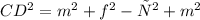 CD^2=m^2 +f^2-с^2+m^2