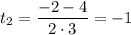 t_2= \dfrac{-2-4}{2\cdot 3} = -1