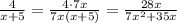 \frac{4}{x+5}=\frac{4\cdot7x}{7x(x+5)}=\frac{28x}{7x^2+35x}