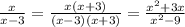 \frac{x}{x-3}=\frac{x(x+3)}{(x-3)(x+3)}=\frac{x^2+3x}{x^2-9}