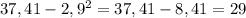 37,41-2,9^{2}=37,41-8,41=29