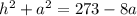 h^2+a^2=273-8a