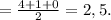 =\frac{4+1+0}{2}=2,5.