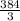  \frac{384}{3} 