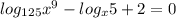 log_{125}x^9-log_x5+2=0