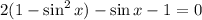 2(1-\sin^2x)-\sin x-1=0