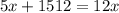 5x+1512=12x