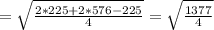 =\sqrt{\frac{2*225 + 2*576 - 225}{4}}= \sqrt{\frac{1377}{4}}