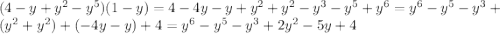 (4-y+y^{2}-y^{5})(1-y)=4-4y-y+y^{2}+y^{2}-y^{3}-y^{5}+y^{6}=y^{6}-y^{5}-y^{3}+(y^{2}+y^{2})+(-4y-y)+4=y^{6}-y^{5}-y^{3}+2y^{2}-5y+4