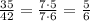 \frac{35}{42}=\frac{7\cdot5}{7\cdot6}=\frac{5}{6}