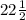 22\frac{1}{2}