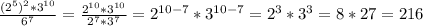 \frac{(2^5)^2*3^{10}}{ 6^7}=\frac{2^{10}*3^{10}}{ 2^7*3^7}=2^{10-7}*3^{10-7}=2^3*3^3=8*27=216