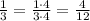 \frac{1}{3}=\frac{1\cdot4}{3\cdot4}=\frac{4}{12}