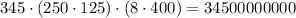 345\cdot(250\cdot125)\cdot(8\cdot400)=34500000000