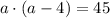 a\cdot(a-4)=45