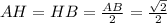 AH=HB=\frac{AB}{2}=\frac{\sqrt2}{2}