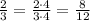 \frac{2}{3}=\frac{2\cdot4}{3\cdot4}=\frac{8}{12}