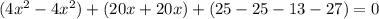 (4x^{2}-4x^{2})+(20x+20x)+(25-25-13-27)=0