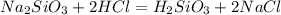 Na_2SiO_3+2HCl=H_2SiO_3+2NaCl