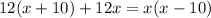 12(x+10)+12x=x(x-10)