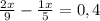 \frac{2x}{9}-\frac{1x}{5}=0,4