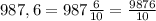 987,6=987\frac{6}{10}=\frac{9876}{10}