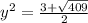 y^{2}=\frac{3+\sqrt{409}}{2}