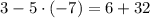 3-5\cdot(-7)=6+32