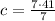 c=\frac{7\cdot41}{7}