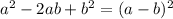 a^{2}-2ab+b^{2}=(a-b)^{2}